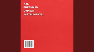 Xxl Freshman Cypher Instrumental [upl. by Turner326]