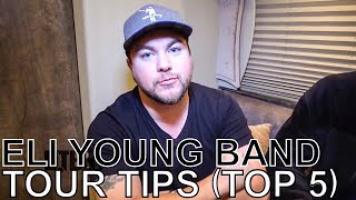 Eli Young Band  TOUR TIPS Top 5 Ep 643 [upl. by Hasina]