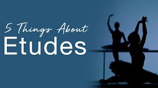 5 Things About Etudes  The National Ballet of Canada [upl. by Ahsined]