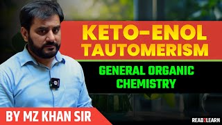 Keto Enol Tautomerism  Part 01  Stereo Isomerism  GOC  NEET  JEE  Class XI by MZ khan sir [upl. by Stein]