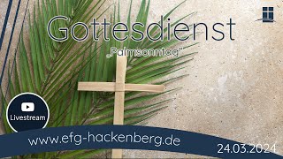 EFG Hackenberg Gottesdienst  24032024  Paulus Birker [upl. by Auburta]