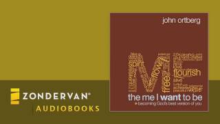 John Ortberg  The Me I want to Be Audiobook Ch 1 [upl. by Amuh]