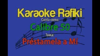 Calibre 50  Préstamela a Mí Karaoke Demo [upl. by Secilu240]