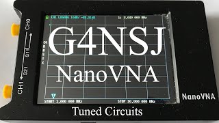 G4NSJ  Checking Tuned Circuits NanoVNA H4 [upl. by Alanna]