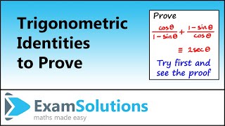 Trigonometric Identities to Prove  ExamSolutions [upl. by Abeh]