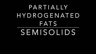 Partially Hydrogenated Fats [upl. by Mikel]