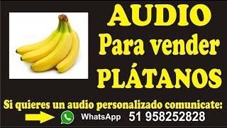 Audio para vender platanos [upl. by Thaxter]