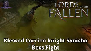 Lords Of The Fallen  Blessed Carrion Knight Sanisho bossfight [upl. by Auqenat501]