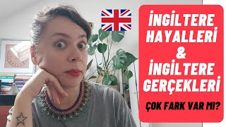 İngiltere Hayalleri  İngiltere Gerçekleri  İngilterede Yaşam Hayal Ettiğiniz Gibi mi Olacak [upl. by Jezreel]