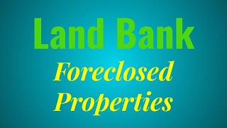 Land Bank Foreclosed Properties 2019 [upl. by Lussier565]