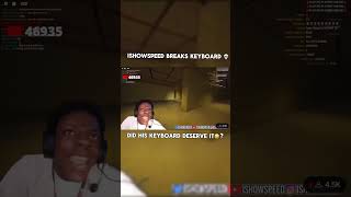 Ishowspeed breaks keyboard shortsvideo youtube funny youtubeshort trending trend fyp ytshort [upl. by Keeley]