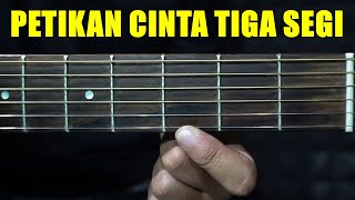 BELAJAR Gitar Petikan Cinta Tiga Segi  ajang fingerstyle [upl. by Acile]