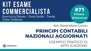 Esame Commercialista  Principi contabili nazionali aggiornati esempi pratici di applicazione [upl. by Adnawad]