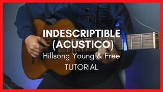 Indescriptible TUTORIAL GUITARRA— Hillsong Young amp Free [upl. by Tammara]