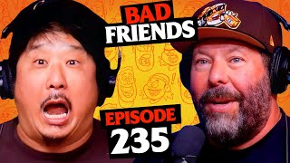 The 2 Dumbest Comedians Alive  Ep 235  Bad Friends [upl. by Anrym]