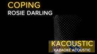 Coping Acoustic Karaoke  Rosie Darling [upl. by Adianez612]