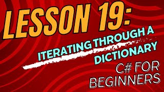 Lesson 19 Iterating Through A Dictionary [upl. by Irene412]