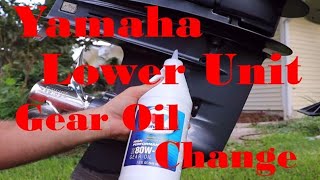 Yamaha Lower Unit Gear Oil Change [upl. by Damon]