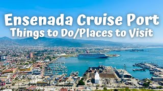 ENSENADA MEXICO 12024  THINGS TO DO amp PLACES TO VISIT IN CRUISE PORT  CARNIVAL RADIANCE [upl. by Eardnaed833]