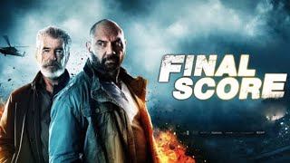 Final Score  Hindi Dubbed Full Movie  Dave Bautista P Brosnan  Final Score Movie Review amp Facts [upl. by Morice]