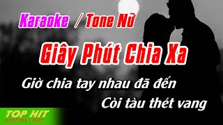 Giây Phút Chia Xa Karaoke Tone Nữ  Nhạc Sống Phối Mới Chuẩn TOP HIT KARAOKE [upl. by Paulo908]