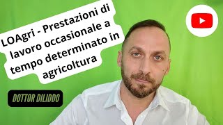 LOAgri  Prestazioni di lavoro occasionale a tempo determinato in agricoltura [upl. by Richter]