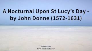 A Nocturnal Upon St Lucys Day by John Donne 1572 1631 [upl. by Masera]