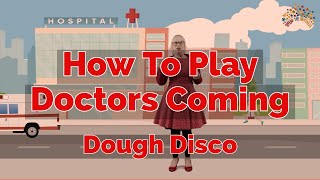 How To Play Dough Disco Doctors Coming Game [upl. by Cheslie566]