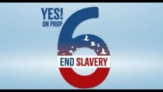 092724  Prop 6  Involuntary servitude is slavery [upl. by Homer]