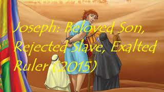 Joseph Beloved Son Rejected Slave Exalted Ruler  Theme Music [upl. by Magnusson]