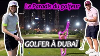 GOLFER À DUBAÏ  Le paradis de tout golfeur  10 jours de kiff 😍 [upl. by Heall]