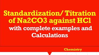 Standardization Titration of HCl against Na2CO3 with complete examples and solutions [upl. by Adur877]