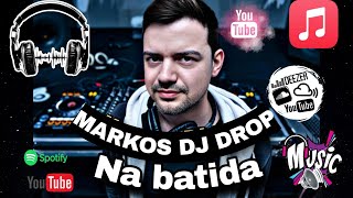 🔴Na Batida  Álbum Na Balada Markos Dj Drop [upl. by Euhsoj]