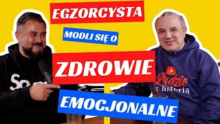 EGZORCYSTA modli się o ZDROWIE emocjonalne  ks Waldemar Grzyb  s21 e07 [upl. by Wetzel]