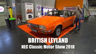 NEC Classic Motor Show 2018 pt5  British Leyland [upl. by Aihseuqram475]