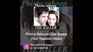 Phirta rahoon Dar badar  Pratham Trivedi  KK  Imran Hashmi  The killer  thekiller [upl. by Tine]