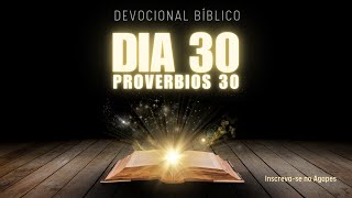 Provérbios 30  Devocional Bíblia em Áudio  Dia 30  proverbios biblia devocional proverbios30 [upl. by Atiuqam]