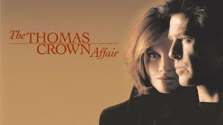 The Thomas Crown Affair 1999 Pierce Brosnan Rene Russo  25th Anniversary [upl. by Anatola]