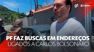 PF faz buscas em casas e endereços ligados ao vereador Carlos Bolsonaro g1 JN [upl. by Tager]