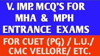 V IMP MCQS FOR MHA amp MPH ENTRANCE EXAMS FOR CUET PG  LU  JIPMER  NIMHANS  ICMR  ETC [upl. by Jennifer502]