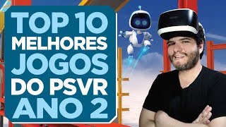 TOP 10  MELHORES JOGOS do Playstation VR Ano 2 [upl. by Aivital]