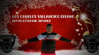 LOS CANELOS VILLANCICO GITANO REMIX DJ DAVID JIMENEZ [upl. by Giacobo714]