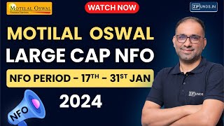 Motilal Oswal large Cap NFO  Motilal Oswal NFO Review  Latest NFO  Mutual Fund 2024 [upl. by Dranyar]