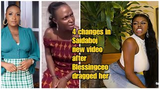 4 changes in Saidaboj new video after Blessingceo drgged her she done change overnight wahala ooo [upl. by Ahsitul785]