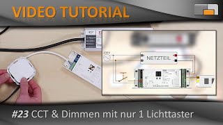 LED Anleitung  Teil 23 Farbtemperatur amp Helligkeit ganz einfach mit nur 1 Lichttaster steuern [upl. by Cora]