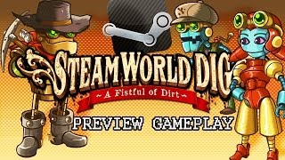 STEAMWORLD DIG PC  Preview Gameplay [upl. by Suoirrad536]