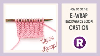 The Backwards Loop Cast On  A Quick Recap  How to Knit the Ewrap Caston  Easy Casting On Method [upl. by Grimaldi]