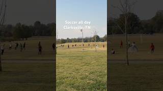 Soccer all day liberty park ClarksvilleTN [upl. by Hallvard]