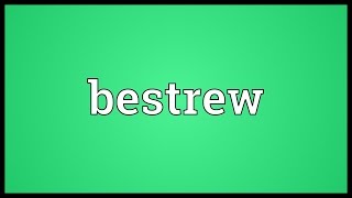 Bestrew Meaning [upl. by Howie]