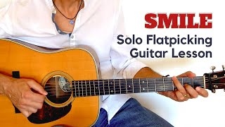 SMILE  Guitar Lesson  Solo Flatpicking Guitar Tutorial [upl. by Irfan]